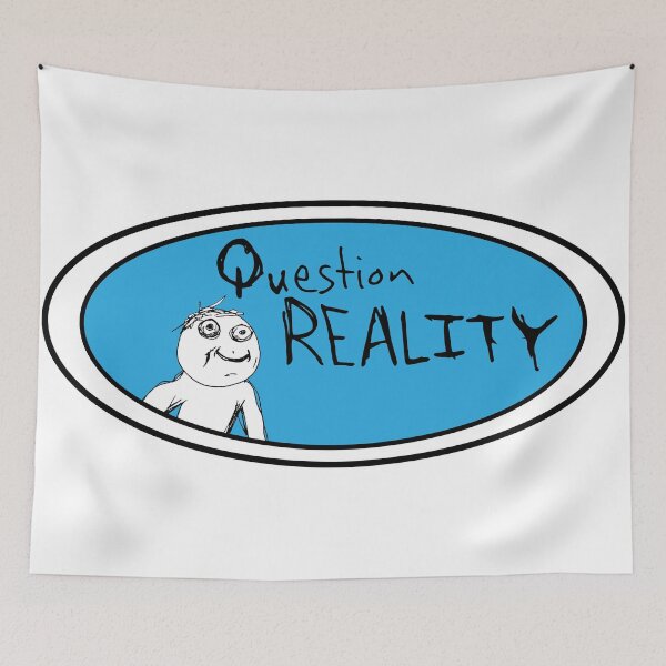Item preview, Question Reality designed and sold by Murray-Design.