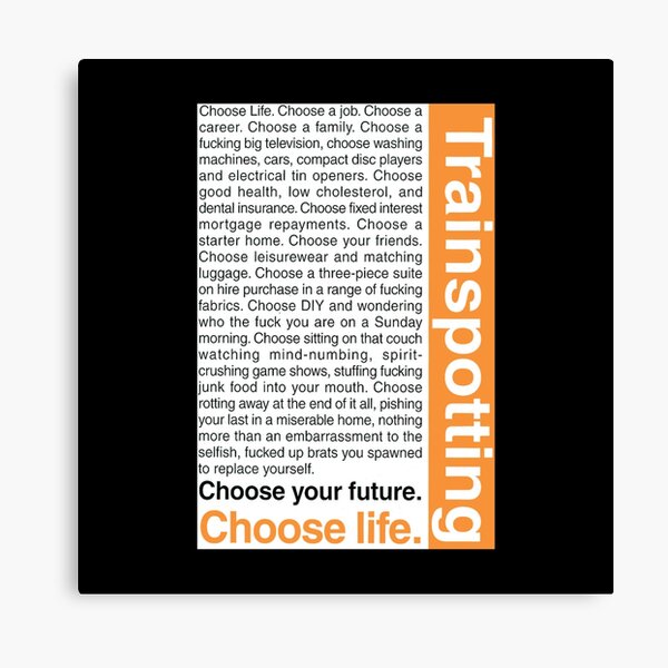 Quote Choose Life Trainspotting Edinburgh Scotland Canvas art Prints