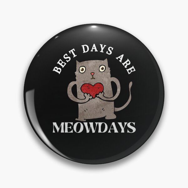 Item preview, Best Days Are Meowdays designed and sold by OliOuterBrands.