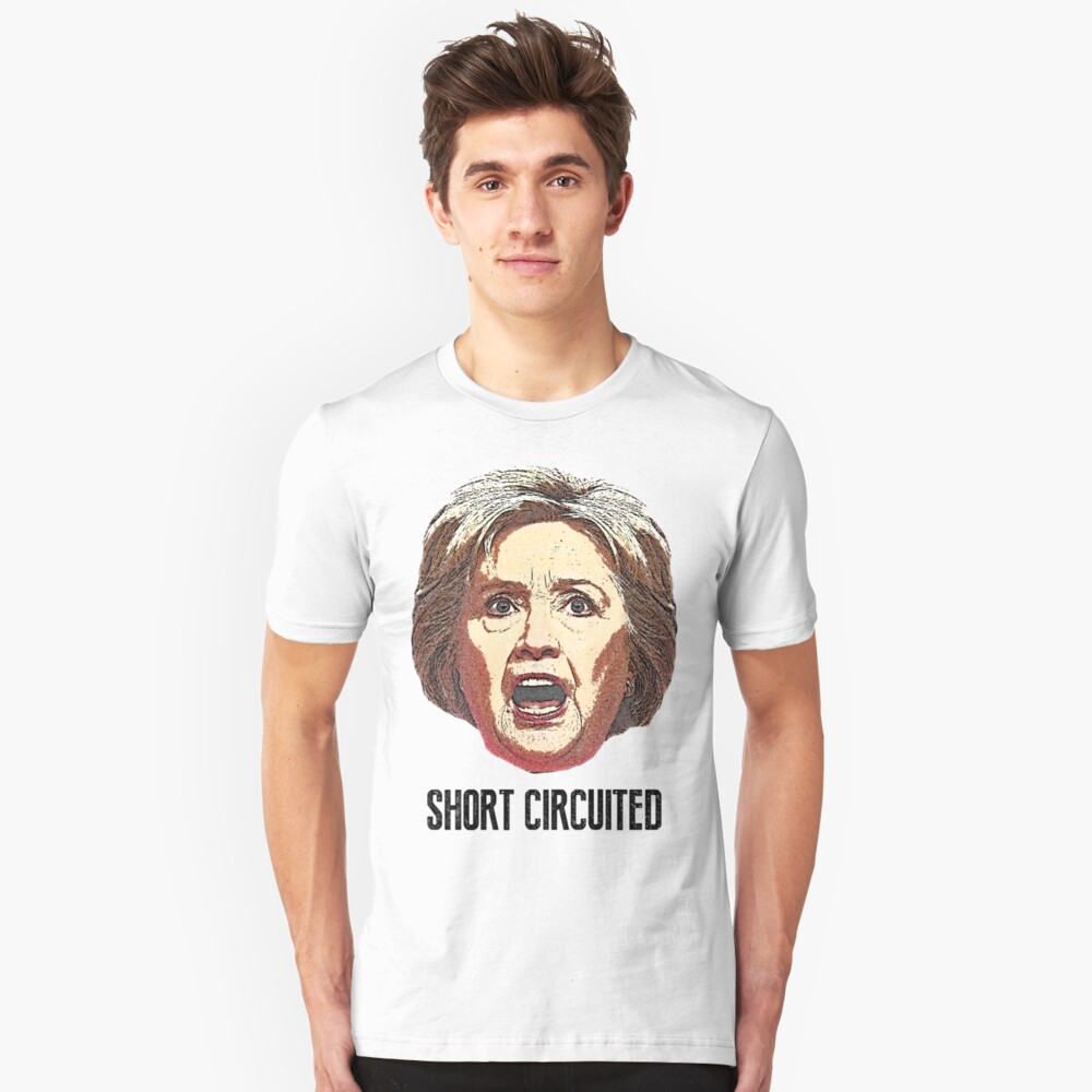 Hillary Clinton Has Short Circuited Slim Fit T-Shirt