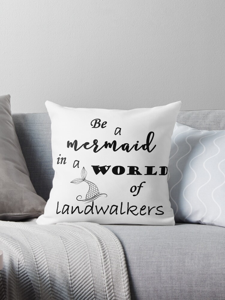 Thumbnail 1 of 4, Pillow, Be a Mermaid in a World of Landwalkers designed and sold by silvermoonbeam.