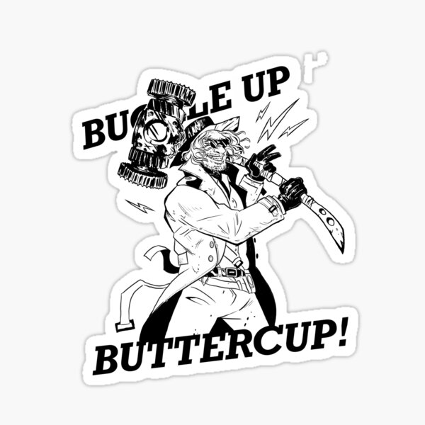 Buckle Up Buttercup Stickers for Sale