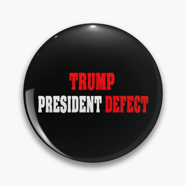Item preview, Trump President Defect White Text Funny Quotes Political designed and sold by MondaysChild.