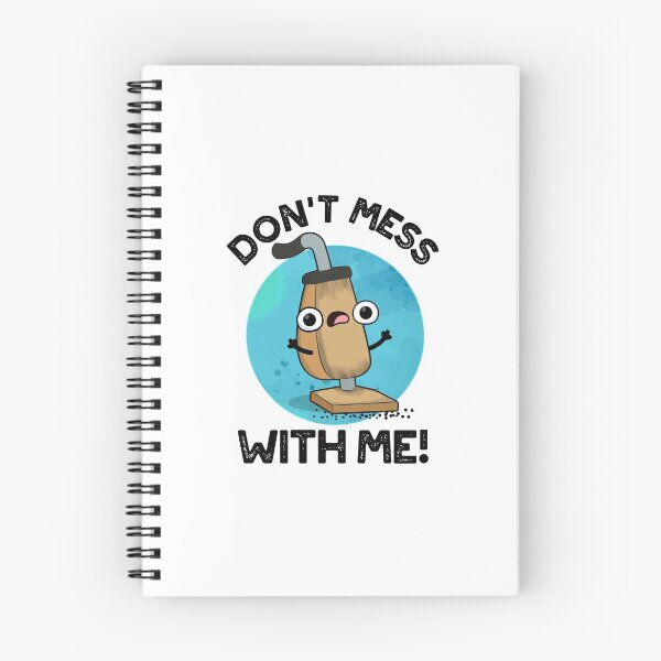 Item preview, Don't Mess With Me Cute Vacuum Cleaner Pun designed and sold by punnybone.