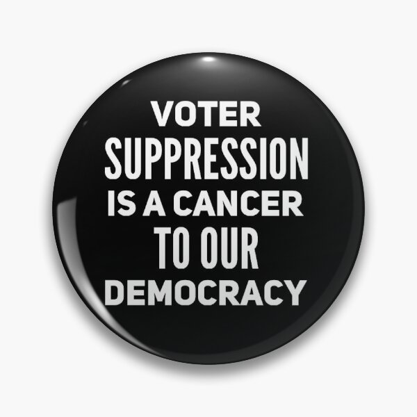 Item preview, VOTER SUPPRESSION IS A CANCER TO OUR DEMOCRACY designed and sold by JOY STORE 45.
