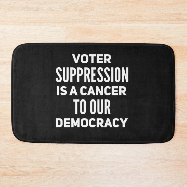 Item preview, VOTER SUPPRESSION IS A CANCER TO OUR DEMOCRACY designed and sold by JOY STORE 45.