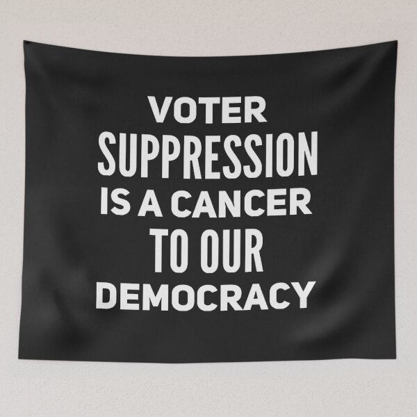 Item preview, VOTER SUPPRESSION IS A CANCER TO OUR DEMOCRACY designed and sold by JOY STORE 45.