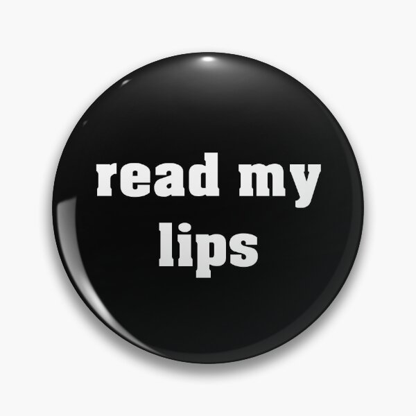 Item preview, Read my lips (White) designed and sold by Fiona Doyle.