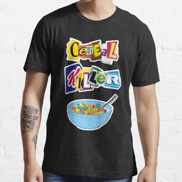 "Cereal Killer Ransom Note " Tshirt for Sale by BeaNiyr678 Redbubble