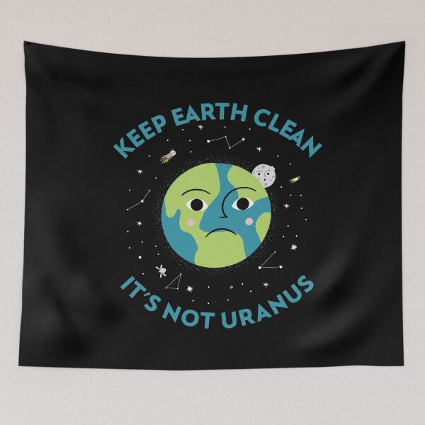 Item preview, Keep Earth Clean Its Not Uranus designed and sold by AwakenedSoul.