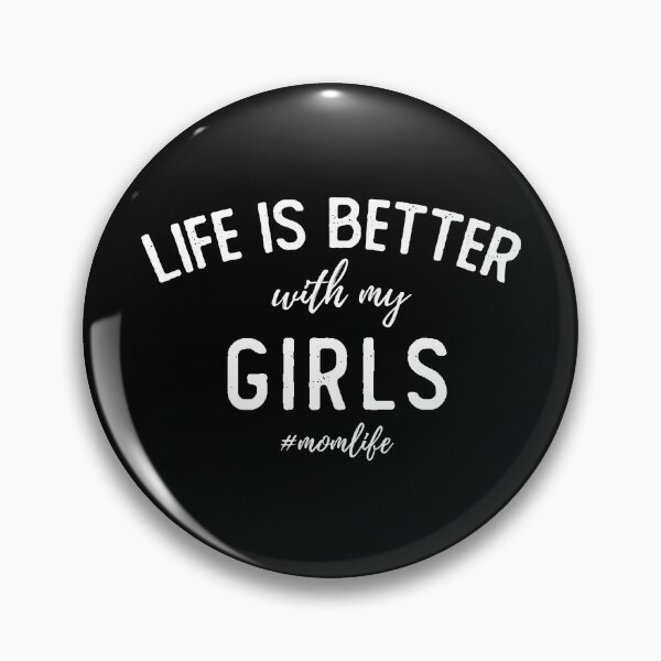 Item preview, Life Is Better With My girls, momlife designed and sold by Ashi17.