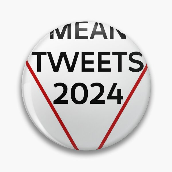 Item preview, mean tweets 2024 designed and sold by au2515.