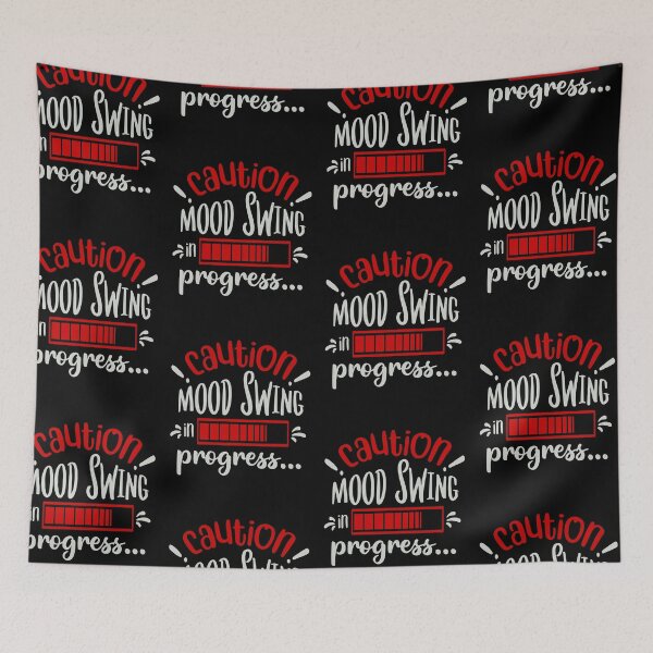 Item preview, Caution Mood Swing in Progress designed and sold by FOX1999-Design.