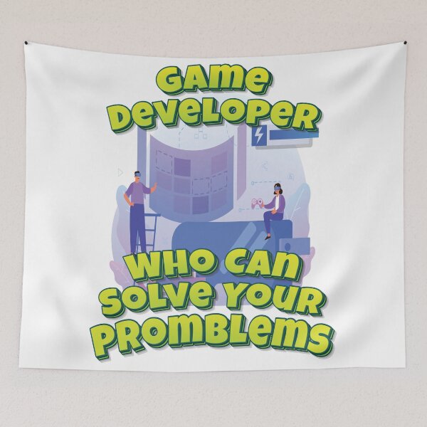 Item preview, Game Developer Who Can Solve Your Promblems designed and sold by WordsGamersUse.