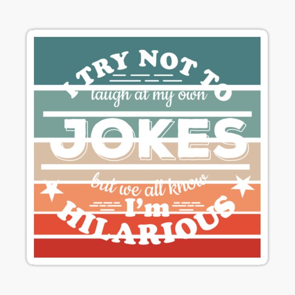 Aperçu de l'œuvre Essayez de ne pas rire de mes propres blagues créée et vendue par oniotonion.