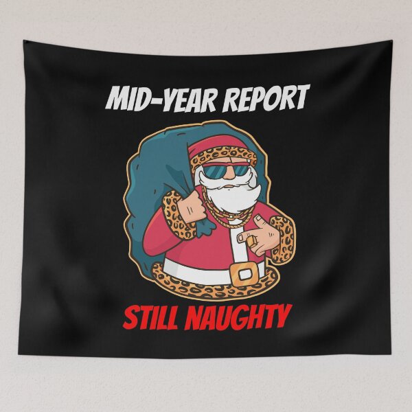 Item preview, MID-YEAR REPORT STILL NAUGHTY designed and sold by MIKE'S PRINT ON DEMAND.