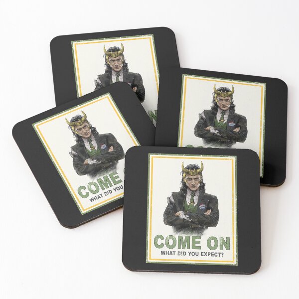 Item preview, Loki Come On What Did You Expect Poster designed and sold by JoseDuarte.