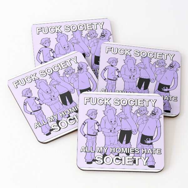 Item preview, F * ck Society, all my homies hate society designed and sold by Frikin.
