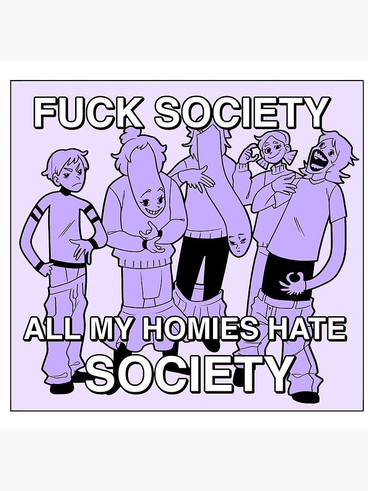 Hate this society