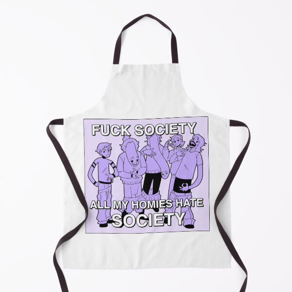 Item preview, F * ck Society, all my homies hate society designed and sold by Frikin.