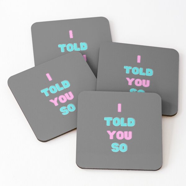 Item preview, I Told You So designed and sold by MadTeaDesign.