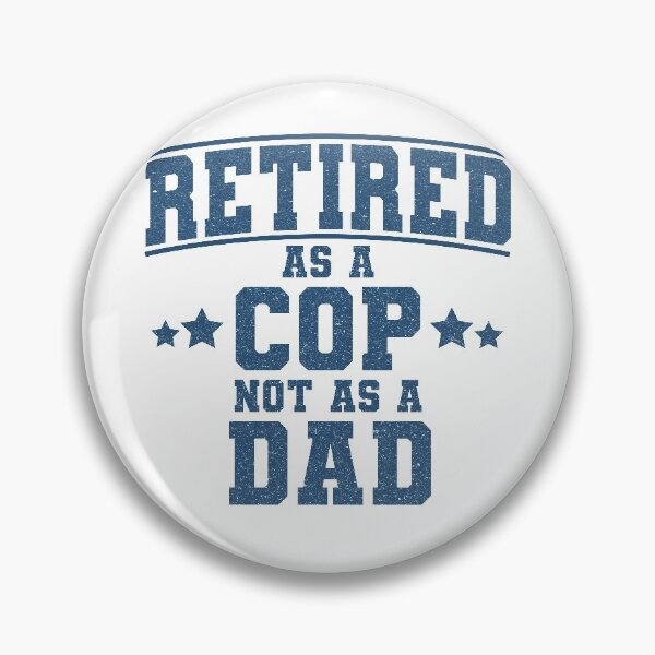 Item preview, Retired as a Cop not as a dad - White designed and sold by Sagar Karki.