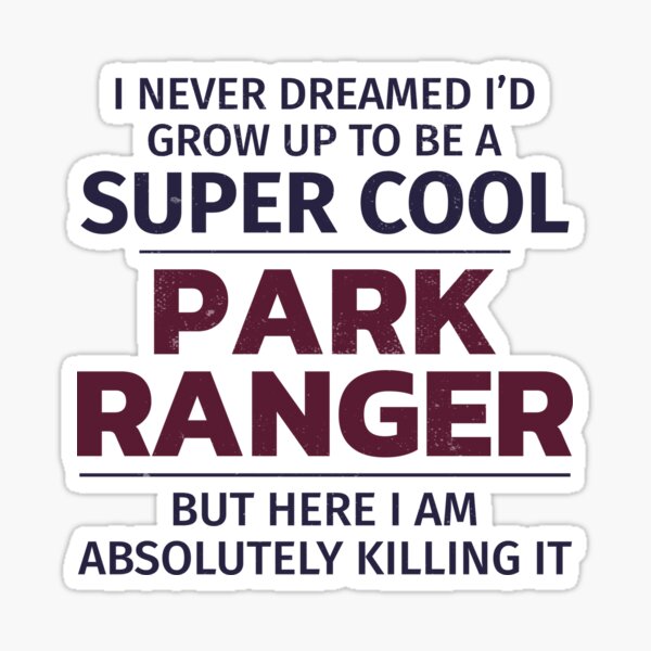 Artikel-Vorschau von Park Forest Ranger Warden Lustiger Spruch, designt und verkauft von CuteDesigns1.