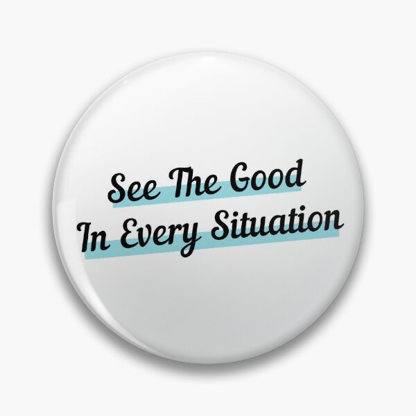 Item preview, See The Good In Every Situation designed and sold by minynature.