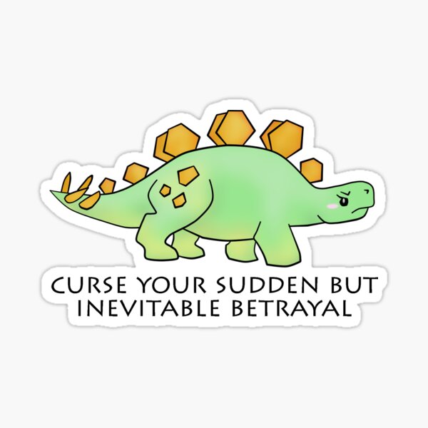 Firefly Wash's stegosaurus quote. Sticker