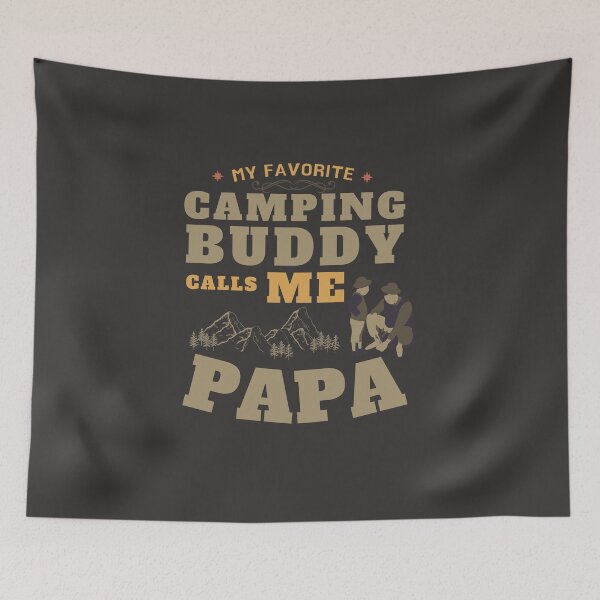 Item preview, My Favorite Camping Buddy Calls Me Papa | Camping Papa designed and sold by JooArtPrints  ★★★★★.