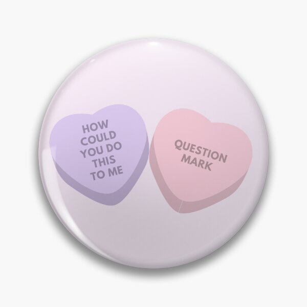Item preview, Real Housewives - Luann - How could you do this to me question mark - candy hearts designed and sold by LeoSpaceman.