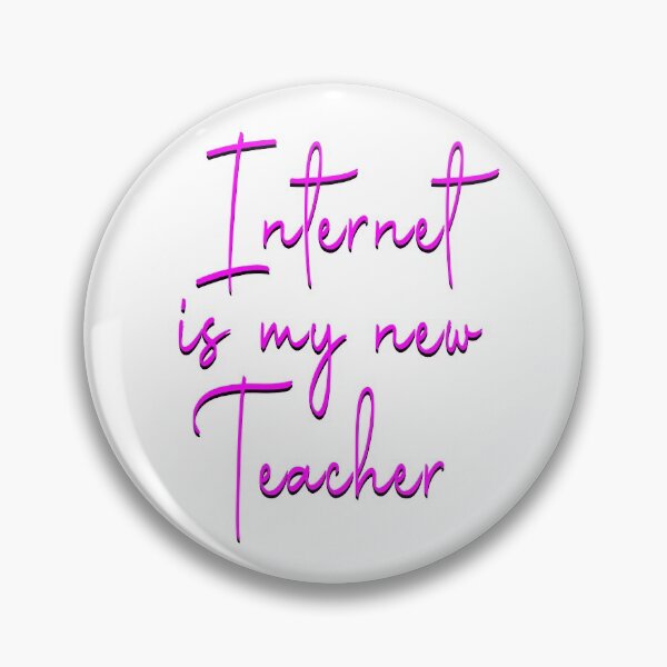 Item preview, Internet is my new teacher designed and sold by Nikmay Design.