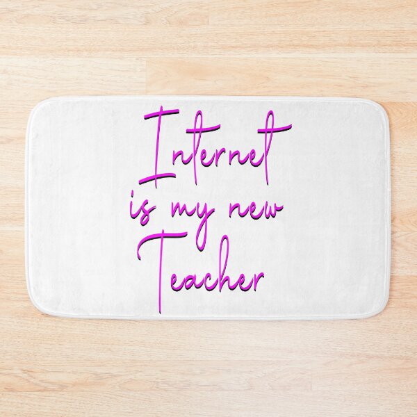 Item preview, Internet is my new teacher designed and sold by Nikmay Design.