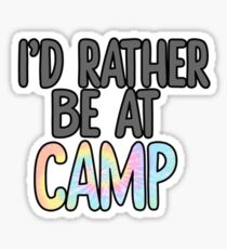 i'd rather be at camp Sticker