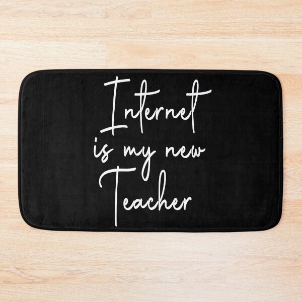 Item preview, Internet is my new teacher 2 designed and sold by Nikmay Design.