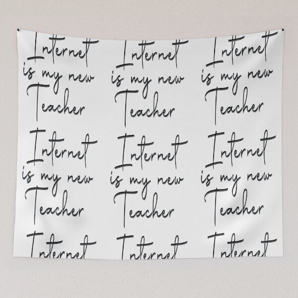 Item preview, Internet is my new teacher 3 designed and sold by Nikmay Design.