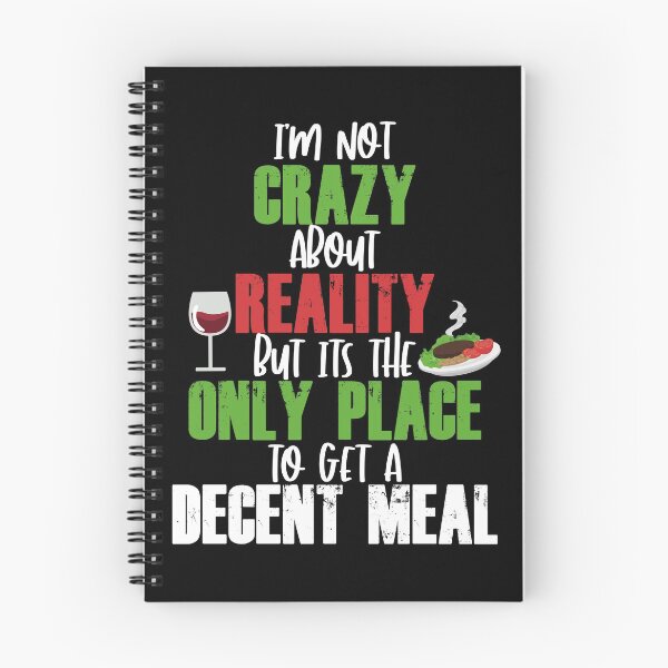 Item preview, I'm not crazy about reality but its the only place to get a decent meal. designed and sold by Sticker Up.