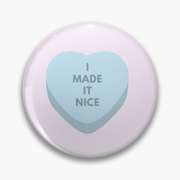 Item preview, Real Housewives - Dorinda - I made it nice - candy heart designed and sold by LeoSpaceman.