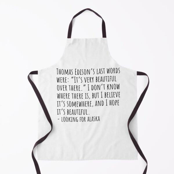 Item preview, "It’s very beautiful over there" Looking for Alaska Quotes designed and sold by QuotesBerry.