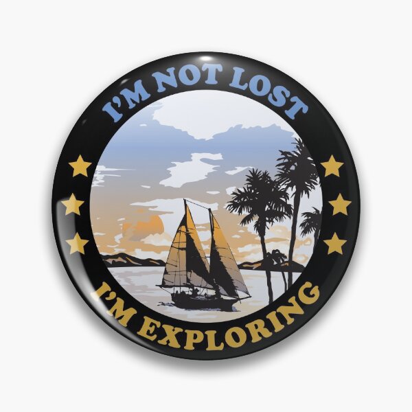 Item preview, I'm Not Lost I'm Exploring designed and sold by cotros.