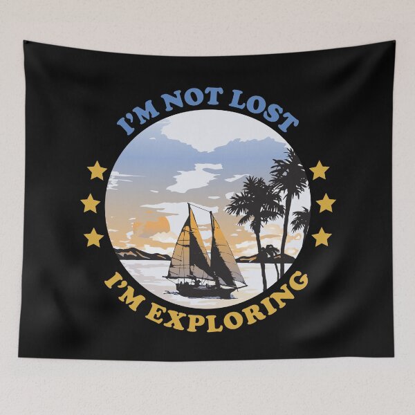 Item preview, I'm Not Lost I'm Exploring designed and sold by cotros.