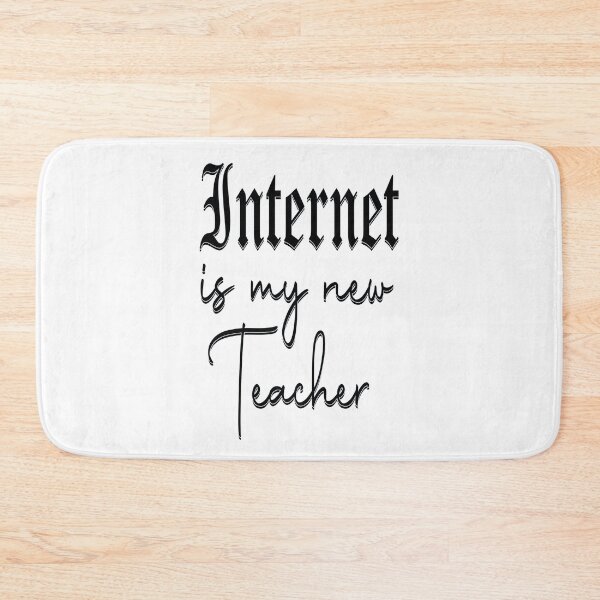 Item preview, Internet is my new teacher 5 designed and sold by Nikmay Design.