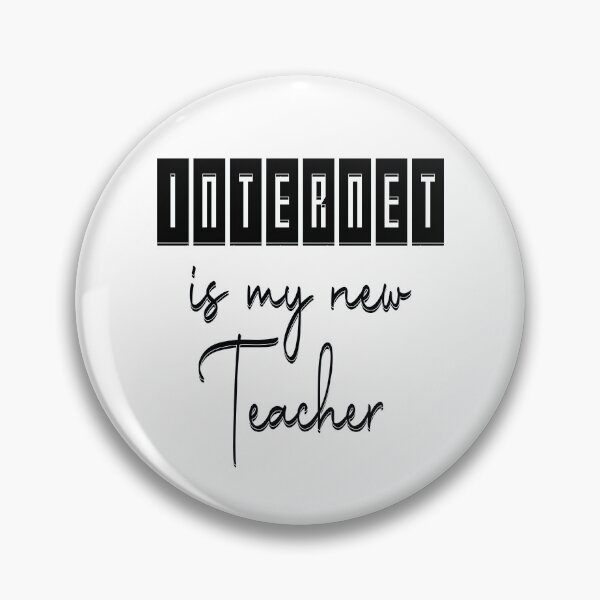 Item preview, Internet is my new teacher 6 designed and sold by Nikmay Design.