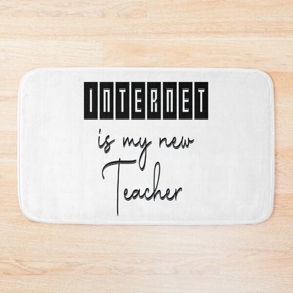 Item preview, Internet is my new teacher 6 designed and sold by Nikmay Design.