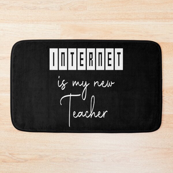 Item preview, Internet is my new teacher 7 designed and sold by Nikmay Design.