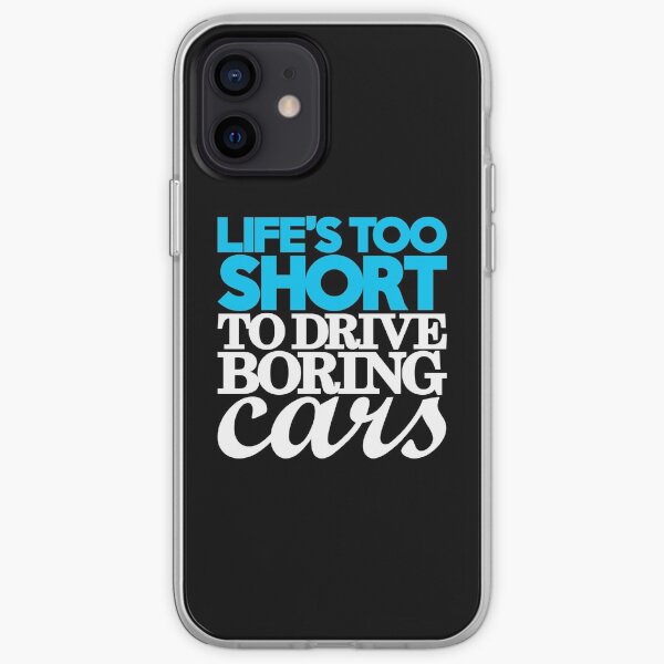 La vida es demasiado corta para conducir autos aburridos (1) Funda blanda para iPhone
