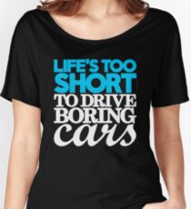 Camiseta ancha para mujer La vida es demasiado corta para conducir autos aburridos (1)