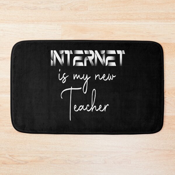 Item preview, Internet is my new teacher 9 designed and sold by Nikmay Design.