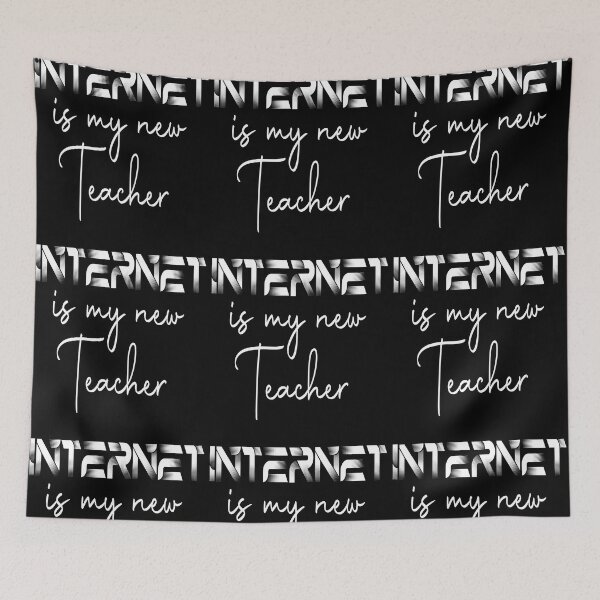 Item preview, Internet is my new teacher 9 designed and sold by Nikmay Design.