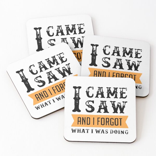 Item preview, I Came I Saw I Forgot What I Was Doing Black & Orange designed and sold by WearWolfDesigns.